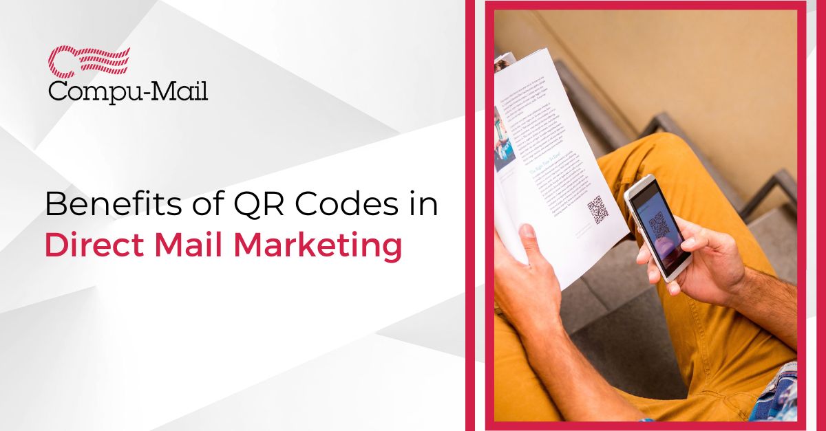 Benefits Of Qr Codes In Direct Mail Marketing Compu Mail Benefits Of Qr Codes In Direct Mail Marketing Compu Mail